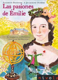 Las pasiones de Émilie : la marquesa de Châtelet, una mujer excepcional