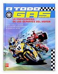 A todo gas : la enciclopedia de los deportes del motor