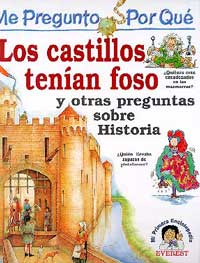 Los castillos tenían fosos y otras preguntas sobre la historia