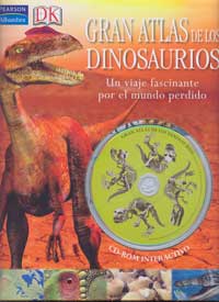 Gran atlas de los dinosaurios : un viaje fascinante por el mundo perdido
