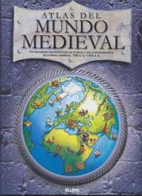Atlas del mundo medieval: un recorrido ilustrado por los pueblos y los acontecimientos de la época medieval. 500 d.C.-1450 d.C.