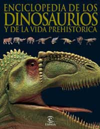 Enciclopedia de los dinosaurios y de la vida prehistórica