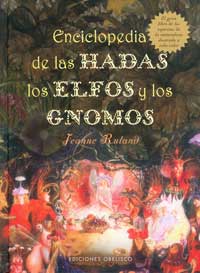 Enciclopedia de las hadas, los elfos y los gnomos : el gran libro de los espíritus de la naturaleza