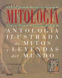 Mitolog¡a : antolog¡a ilustrada de mitos y leyendas del mundo