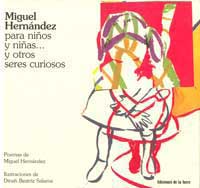 Miguel Hernández para niños y niñas... y otros seres curiosos