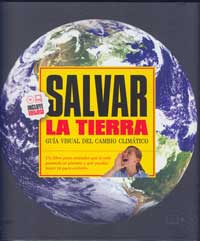 Salvar la Tierra : guía visual del cambio climático