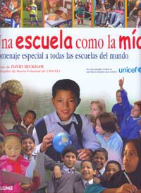 Una escuela como la mía : homenaje especial a todas las escuelas del mundo