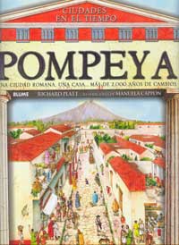 Ciudades en el tiempo. Pompeya. Una ciudad romana. Una casa... más de 2.000 años de cambios