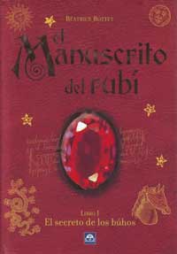 El manuscrito del rubí. Libro I. El secreto de los búhos