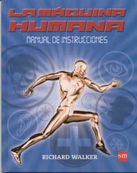 La máquina humana : manual de instrucciones