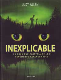 Inexplicable : la gran enciclopedia de los fenómenos sobrenaturales