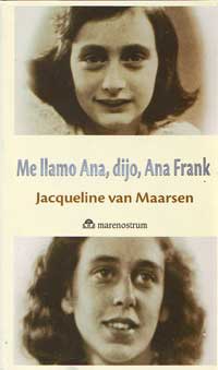 Me llamo Ana, dijo, Ana Frank