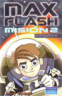 Max Flash. Misión 2. Supersónico