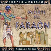 La muerte del faraón : descubre Egipto
