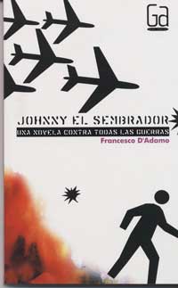Johnny el sembrador : una novela contra todas las guerras