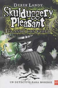 Skulduggery Pleasant, detective esqueleto. Jugando con fuego