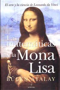 Las matemáticas y la Mona Lisa : el arte y la ciencia de Leonardo Da Vinci