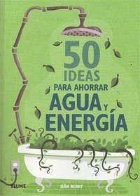 50 ideas para ahorrar agua y energía