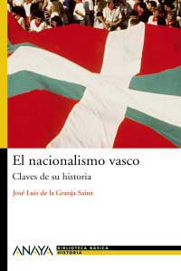 El nacionalismo vasco : claves de su historia