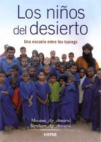 Los niños del desierto : una escuela entre los tuareg