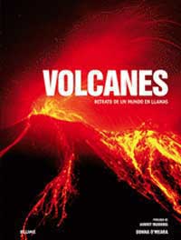 Volcanes : retrato de un mundo en llamas