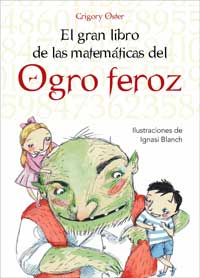 El gran libro de las matemáticas del Ogro Feroz