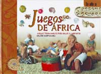 Juegos de África : juegos tradicionales para hacer y compartir