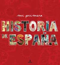 Mi primera historia de España ilustrada