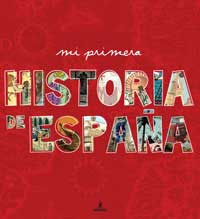 Mi primera historia de Espa¤a ilustrada