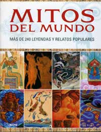 Mitos del mundo : más de 240 leyendas y relatos populares