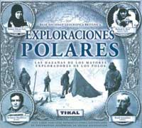 Exploraciones polares : las hazañas de los mayores exploradores de los polos