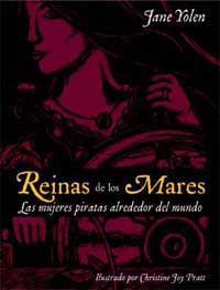 Reinas de los Mares : las mujeres piratas alrededor del mundo