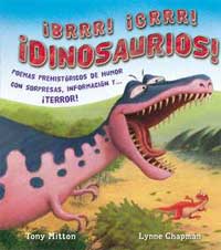 ¡Brrr! ¡Grrr! ¡Dinosaurios! : poemas prehistóricos de humor con sorpresas, información y... ¡terror!