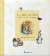 El libro del bebé de Perico Conejo. Mi primer año