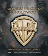Grandes películas de Hollywood : historia de la Warners Bros