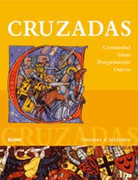 Cruzadas : cristiandad, islam, peregrinaje, guerra