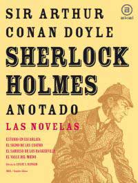 Sherlock Holmes anotado : Las novelas : Estudio en escarlata ; El signo de los cuatro ; El sabueso de Baskerville