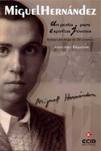 Miguel Hernández : un poeta para espíritus jóvenes