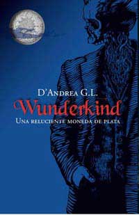 Wunderkind : una reluciente moneda de plata