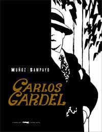 Carlos Gardel : la voz del río de la Plata