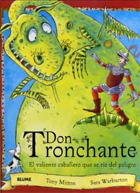 Don Tronchante : el valiente caballero que se ríe del peligro
