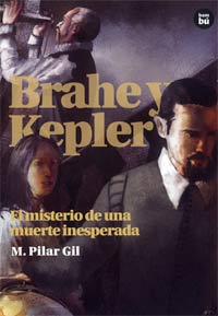 Brahe y Kepler. El misterio de la muerte inesperada
