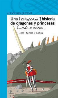 Una (estupenda) historia de dragones y princesas (...más o menos)