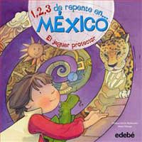 1, 2, 3 de repente en... Mxico. El jaguar protector