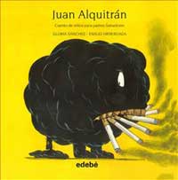 Juan Alquitrán : cuento de niños para padres fumadores
