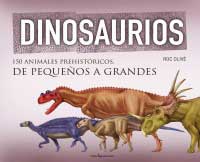 Dinosaurios : 150 animales prehistóricos, de pequeños a grandes