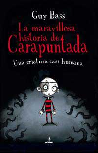 La maravillosa historia de Carapuntada : una criatura casi humana