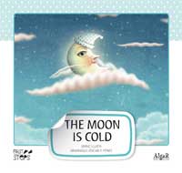 The moon is cold