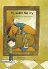 Mi padre fue rey