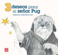 3 deseos para el señor Pug